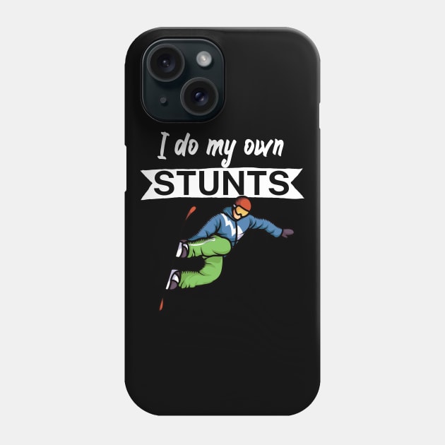 I do my own stunts Phone Case by maxcode