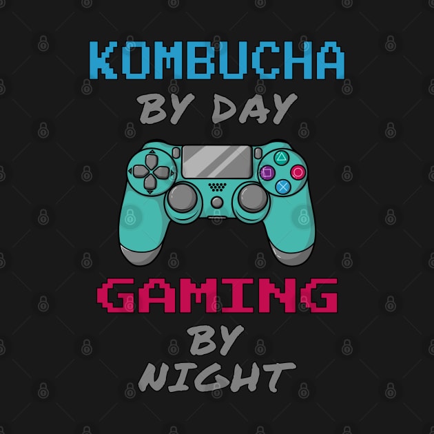 Kombucha By Day Gaming By Night by jeric020290