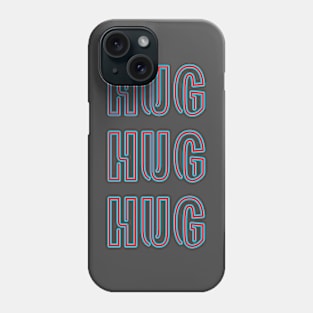 HUG HUG HUG Phone Case