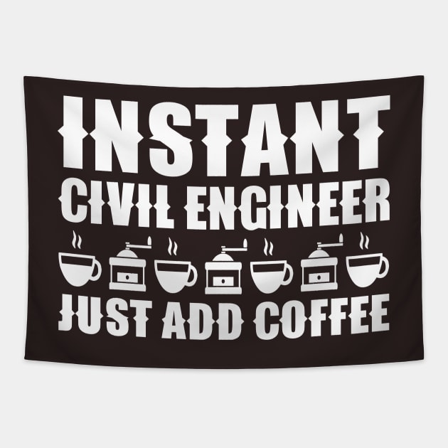 Instant Civil Engineer ... Just Add Coffee Tapestry by colorsplash