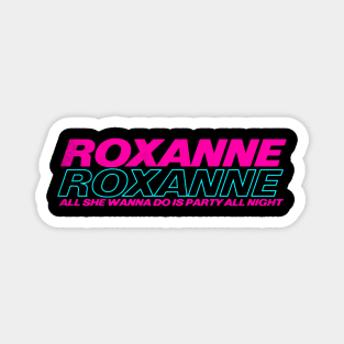 Roxanne Roxanne Magnet