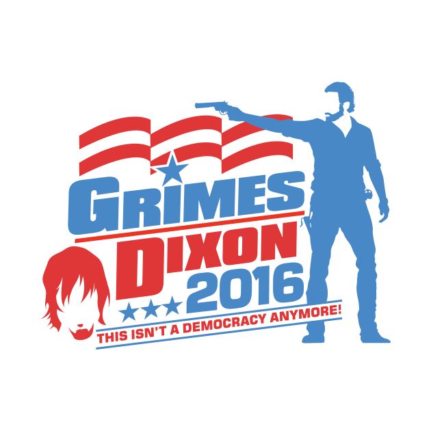 Grimes Dixon 2016 Campaign Tee by DeepFriedArt