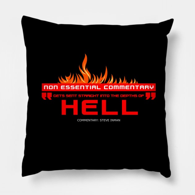 "Gets Sent Straight Into The Depths Of Hell" Pillow by Steve Inman 