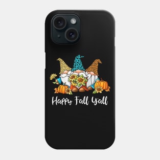 Happy Fall Y'all Gnomes T-shirt Phone Case