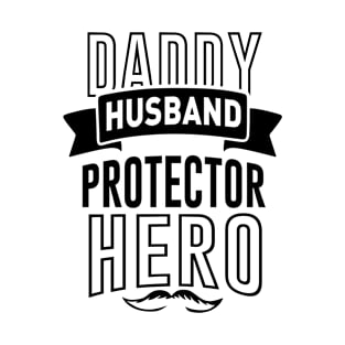 Daddy husband, protector hero T-Shirt