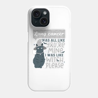 Funny Lung Cancer You're Mine Witch Please Halloween Fur Cat Phone Case