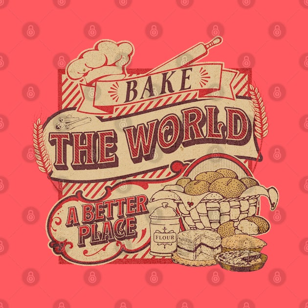 Bake The World A Better Place by Brookcliff