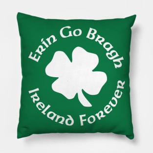 Erin Go Braugh Ireland Forever Pillow