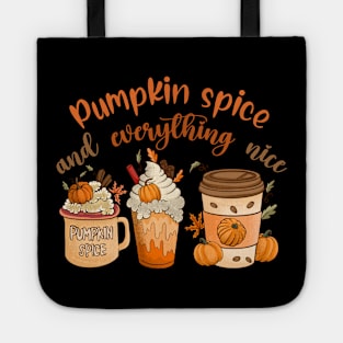 Pumpkin Spice and Everything Nice Tote