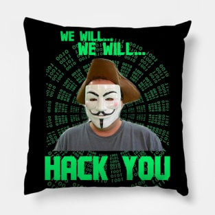 We Will We Will HACK YOU Queen x Anonymous Collab Corny Dumb Stupid Ugly Shirts Pillow