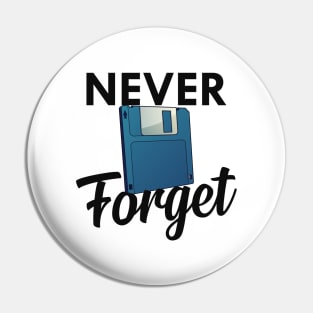 Never Forget Pin