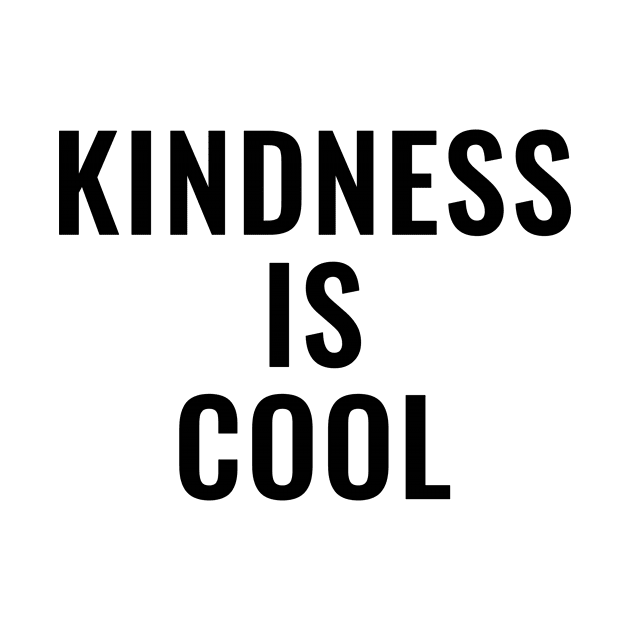 Kindness Is Cool For The Summer California by SpaceManSpaceLand