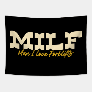 MILF Man I Love Forklifts Tapestry