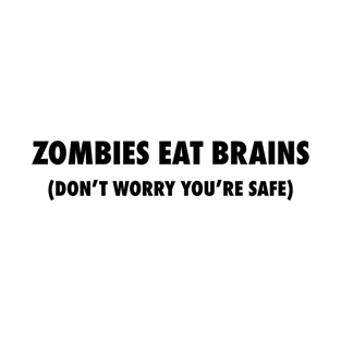 Zombies Eat Brains T-Shirt