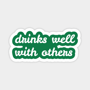 Drinks Well With Others - St. Patrick's Day Magnet