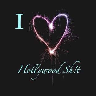 I Heart Hollywood Sh!t T-Shirt