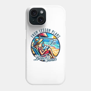 Teacher Summer Vacation Phone Case