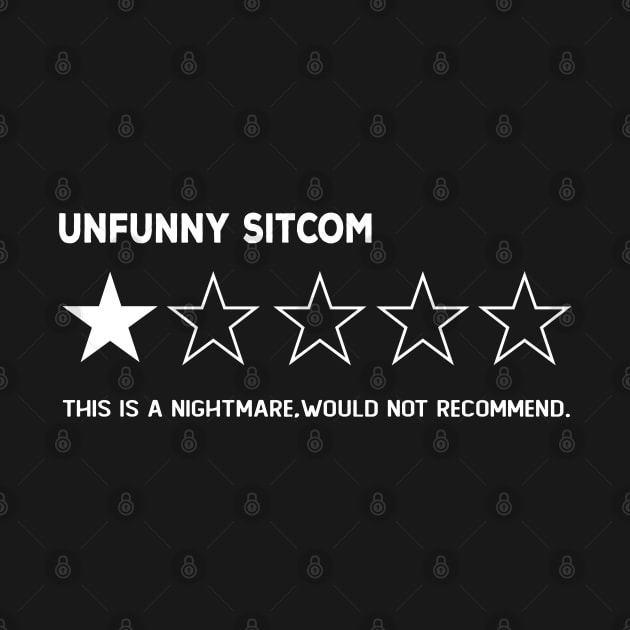 unfunny sitcom, One Star,this is a Nightmare, Would Not Recommend Sarcastic Review by NIKA13