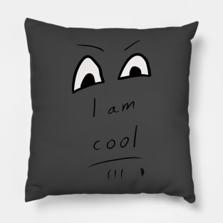 creature saying it's cool, creature eyes Pillow