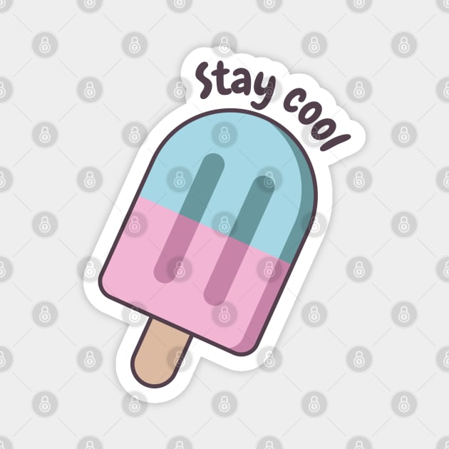 Ice Pop | Stay cool Magnet by OgyDesign