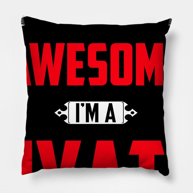 Of Course I'm Awesome, I'm A Hyatt,Middle Name, Birthday, Family Name, Surname Pillow by benkjathe