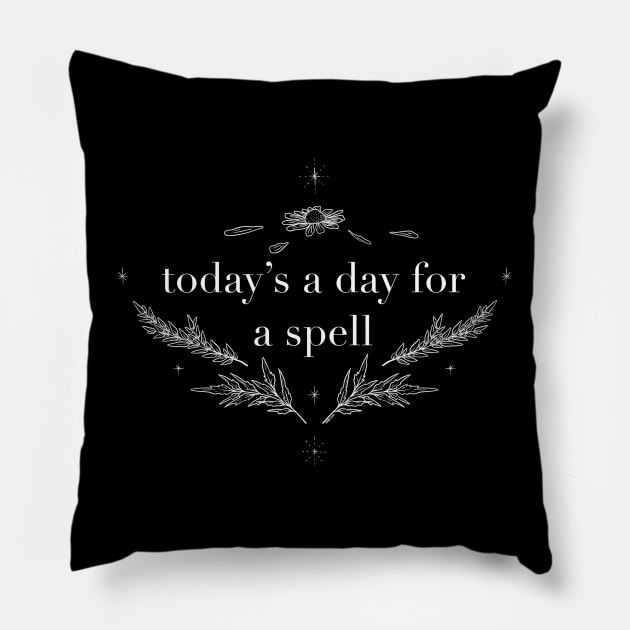 Today's a spell day Pillow by The Immaculate Witch