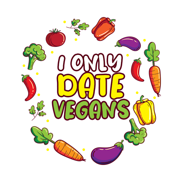 Vegan Shirt | Only Date Vegans by Gawkclothing