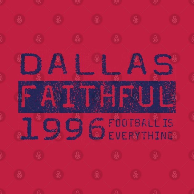 Football Is Everything - FC Dallas Faithful by FOOTBALL IS EVERYTHING