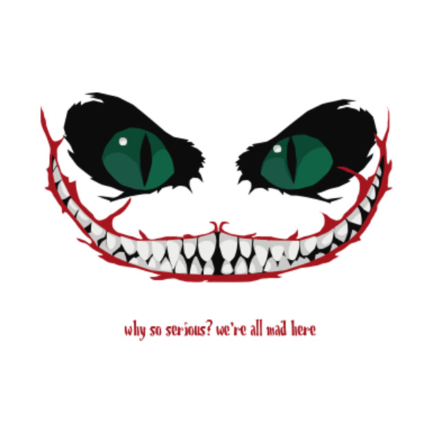 cheshire cat why so