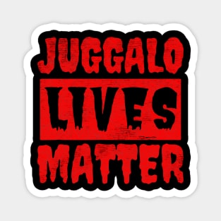 Juggalo live matter Magnet