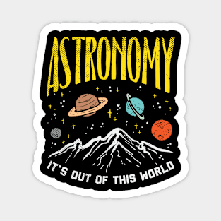 Astronomy - It's Out of This World Magnet