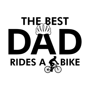 Cyclist Best Dad Father's Day Gift For Cyclist Dad T-Shirt