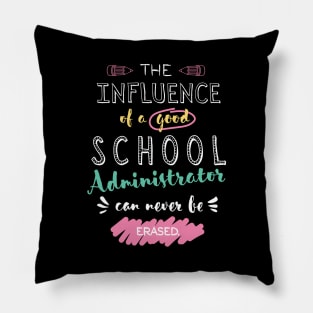 School Administrator Appreciation Gifts - The influence can never be erased Pillow