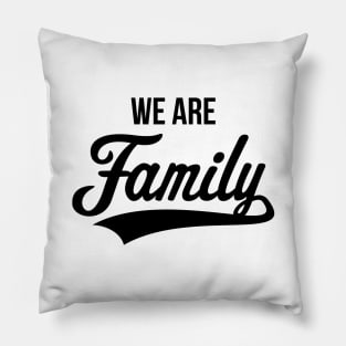 We Are Family (Black) Pillow