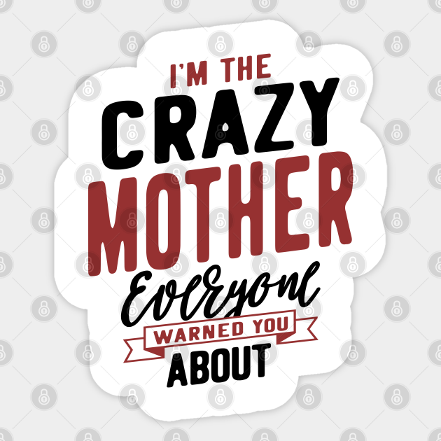 Mother - Mother - Sticker | TeePublic