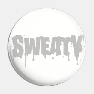 Sweaty Pin