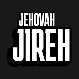 Jehovah Jireh T-Shirt