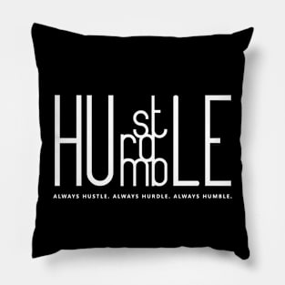 Hustle Hurdle Humble Pillow