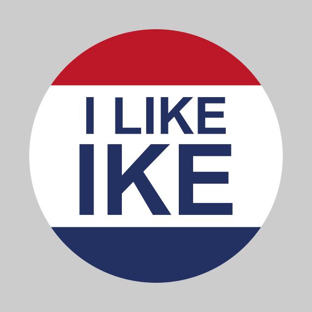 The I LIKE IKE by FranklinPrintCo