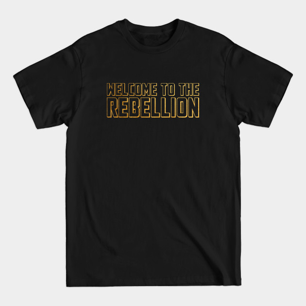 Disover 3D Gold Welcome To The Rebellion - Rebellion - T-Shirt