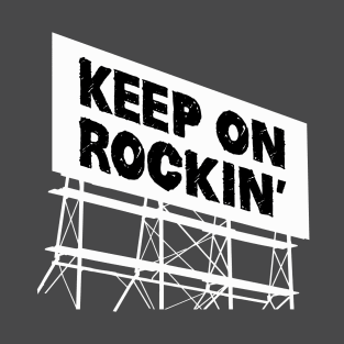 Keep on rockin T-Shirt