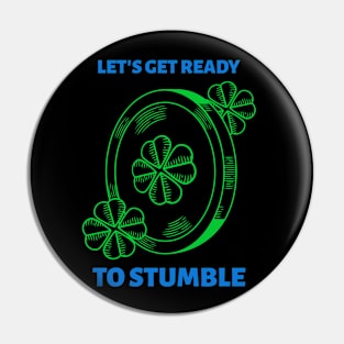 Let's Stumble on St Patty's Day Pin