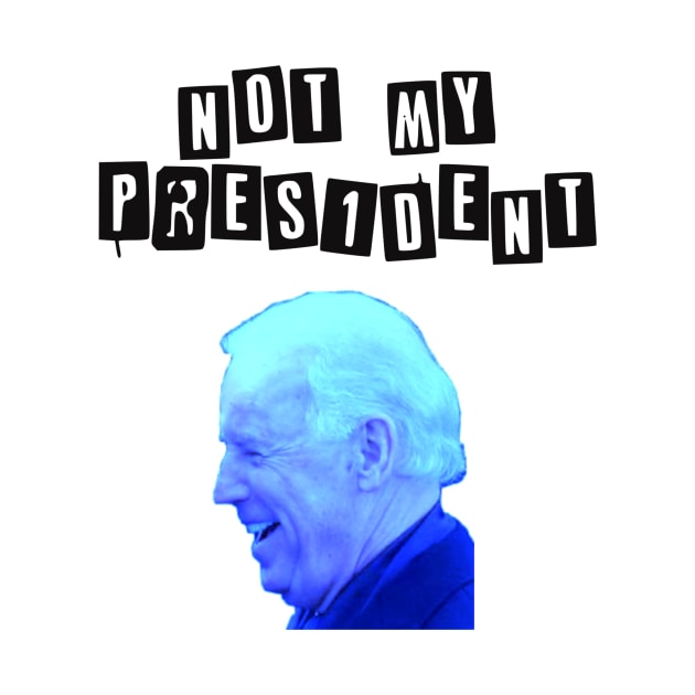 Biden not my President by Slavas