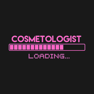 Cosmetologist Loading T-Shirt