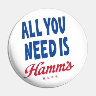 All You Need Is Hamm's Pin