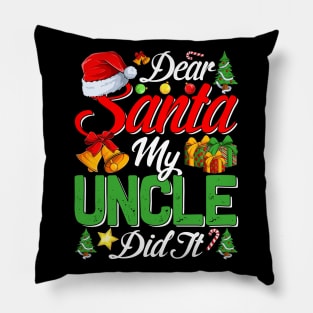 Dear Santa My Uncle Did It Funny Pillow