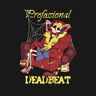 Professional Deadbeat T-Shirt