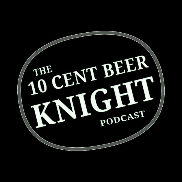 white logo by 10 Cent Beer Knight Podcast 