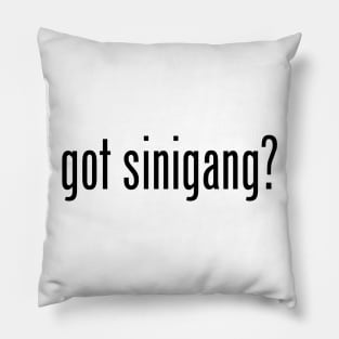 Got Sinigang? Filipino Food Humor Design by AiReal Apparel Pillow