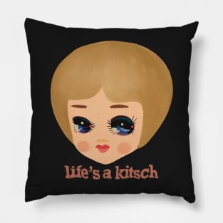 Life’s a Kitsch Pillow